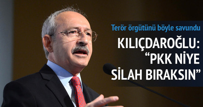 Kılıçdaroğlu: PKK neden silah bıraksın?