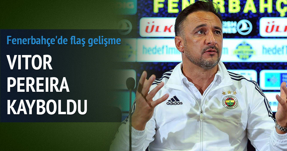 Vitor Pereira kayboldu Son Dakika Spor Haberleri