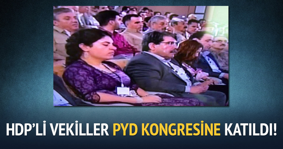 PYD’nin kongresine HDP milletvekilleri de katıldı!
