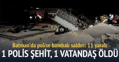 Polis aracına bombalı saldırı: 1 polis şehit, 1 vatandaş öldü 11 yaralı