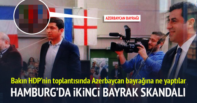 HDP Azerbaycan bayrağına da tahammül etmedi!