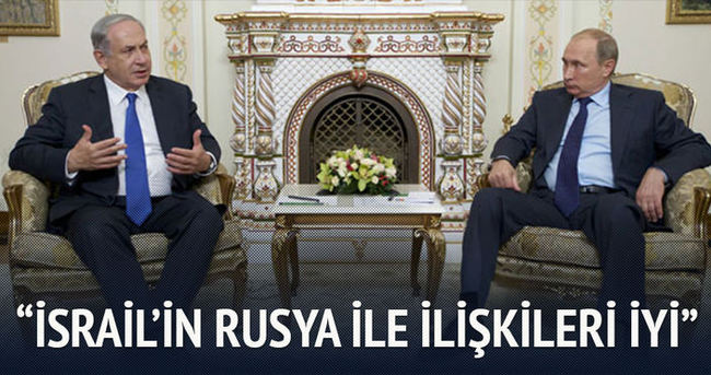 İsrail’in Rusya ile ilişkileri iyi