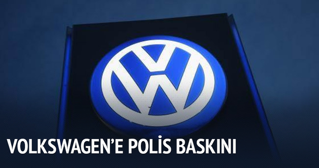 Volkswagen’e polis baskını