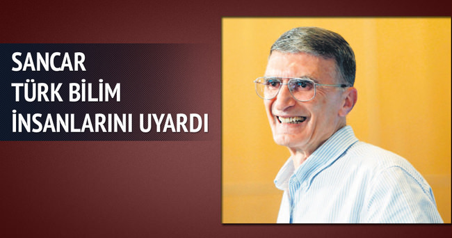 Prof. Sancar Türk bilim insanlarını uyardı: Türkiye’ye dönün