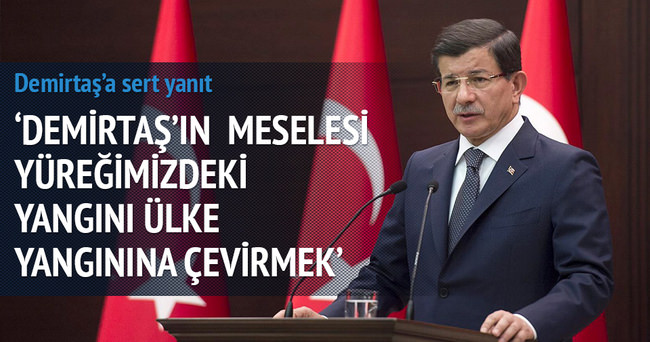 Başbakan Davutoğlu’ndan Demirtaş’a sert yanıt