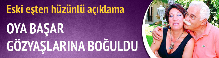 Levent Kırca'nın eski eşi Oya Başar'dan duygusal açıklama