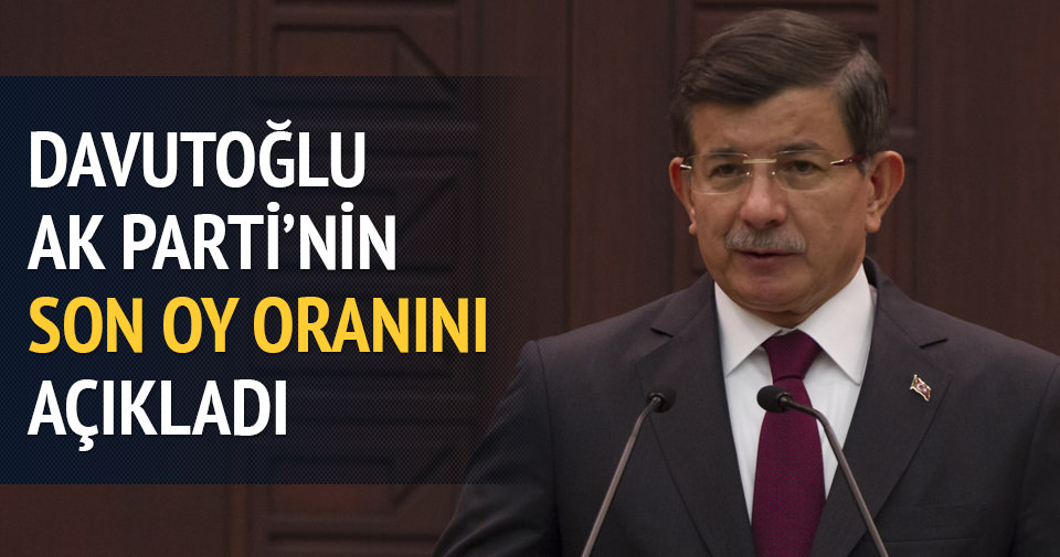 Davutoğlu AK Parti’nin son oy oranını açıkladı