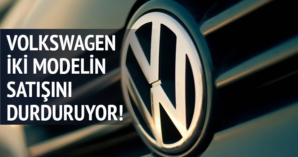 Volkswagen iki modelinin Türkiye satışını durduracak
