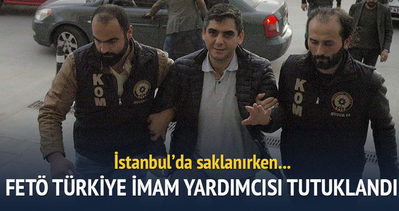 FETÖ’nün ’Türkiye imam yardımcısı’ tutuklandı