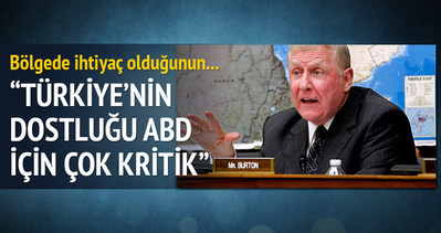 Burton: Türkiye’nin dostluğu ABD için çok kritik