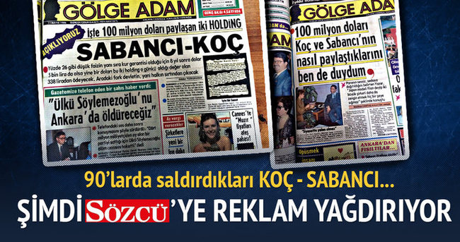 Koç ve Sabancı Sözcü’ye çalışıyor!