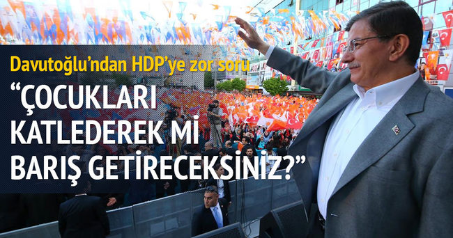 Davutoğlu’ndan HDP’ye zor soru