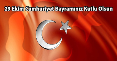 En güzel 29 Ekim Cumhuriyet Bayramı mesajları