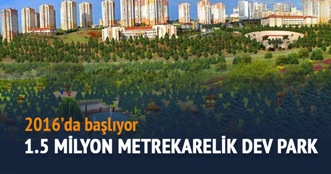 TOKİ, İstanbul’a 1,5 milyon metrekarelik devasa bir park kuruyor
