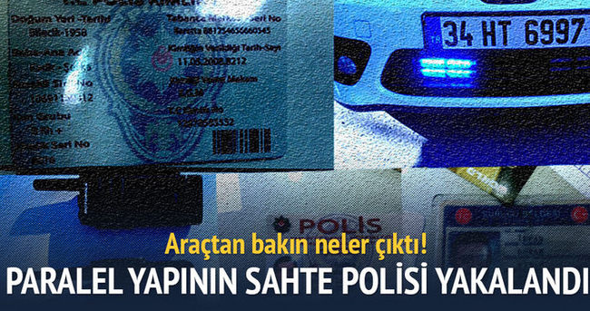 Paralel yapının sahte polisi yakalandı