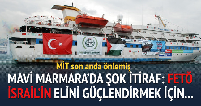 Mavi Marmara planı MİT’e takılmış