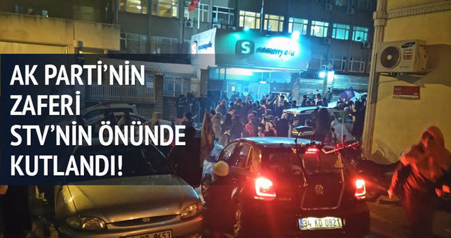 STV binasının önünde AK Parti zaferi kutlanıyor!