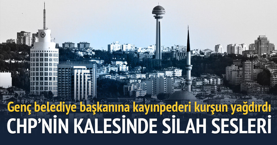 CHP’li Çankaya Belediye Başkanı’nı kayınpederi kurşunladı