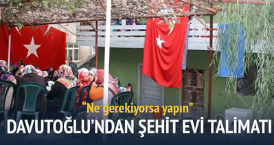 Başbakan Davutoğlu’ndan şehit evi talimatı