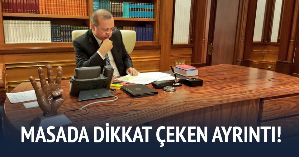 Cumhurbaşkanı Erdoğan’ın masasında dikkat çeken ayrıntı