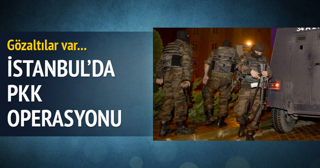 İstanbul’da PKK’ya operasyon: 6 gözaltı
