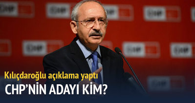 Kılıçdaroğlu’ndan aday açıklaması