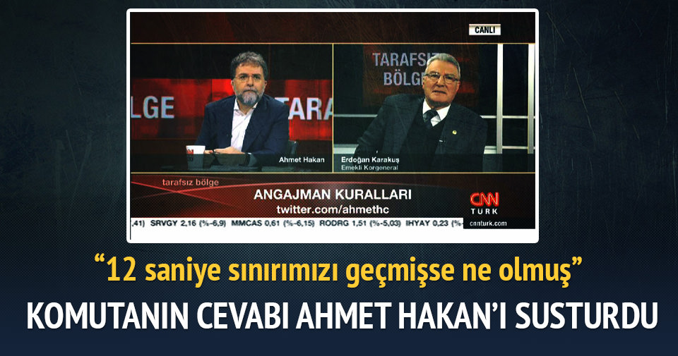 Komutanın cevabı Ahmet Hakan'ı susturdu