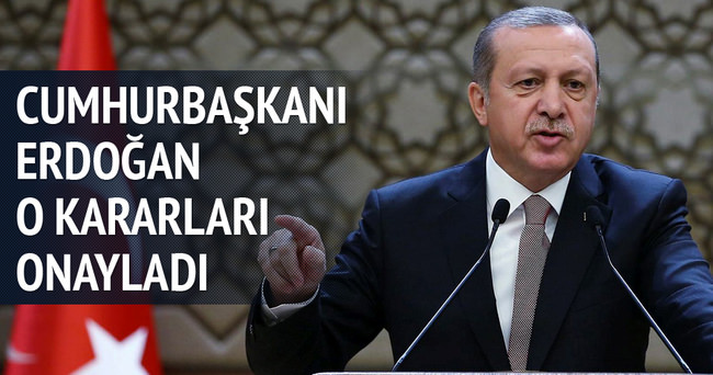 Cumhurbaşkanı Erdoğan kararları onayladı