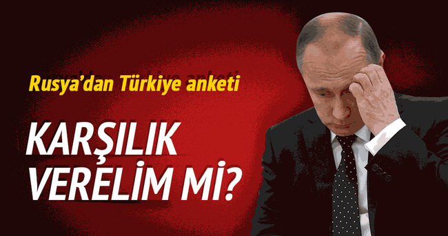Rusya Türkiye anketi yaptırdı
