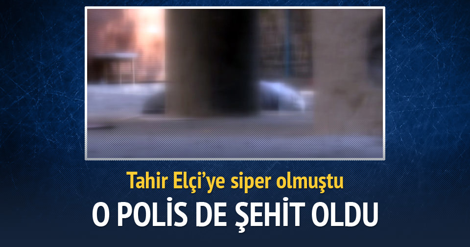 Tahir Elçi’ye siper olan polis şehit oldu!