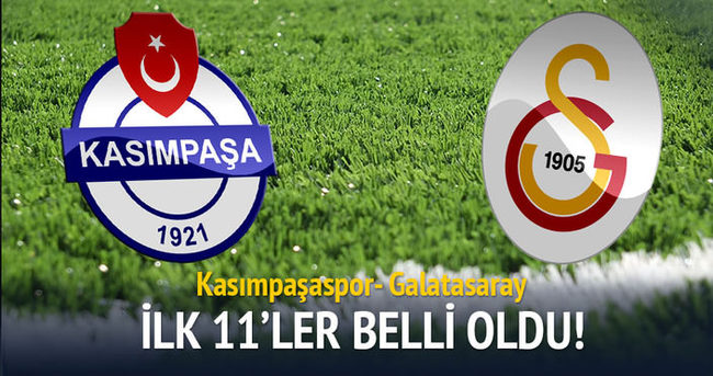 Kasımpaşaspor - Galatasaray muhtemel 11’leri