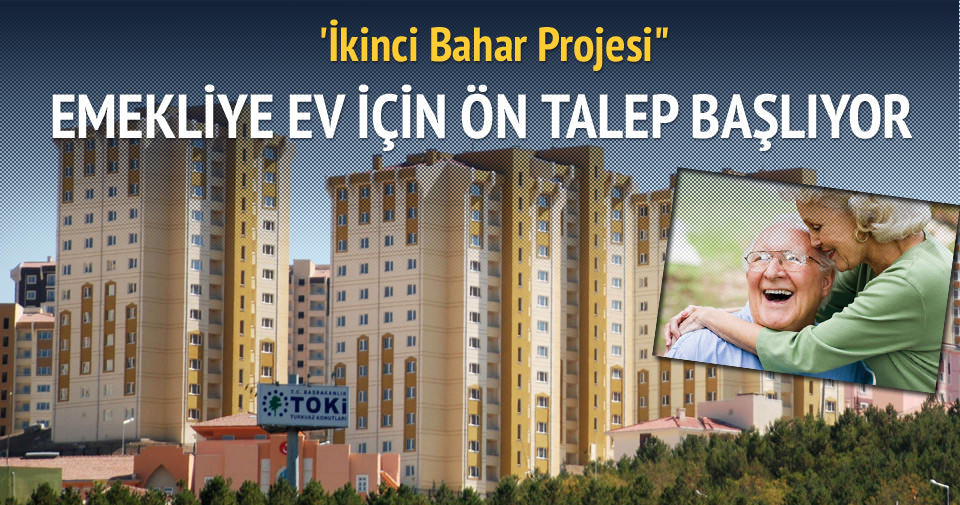 Emekliye ev için ön talep başlıyor Ekonomi Haberleri