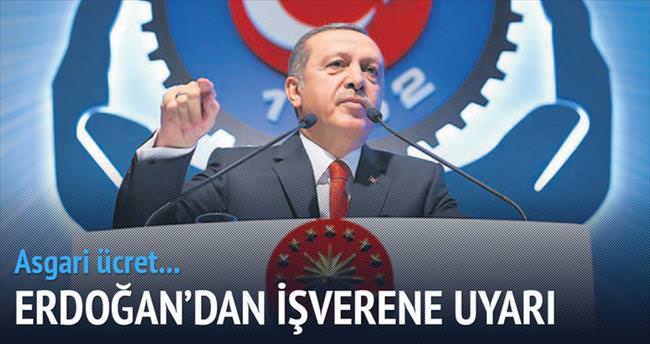 Erdoğan’dan işverene asgari ücret uyarısı