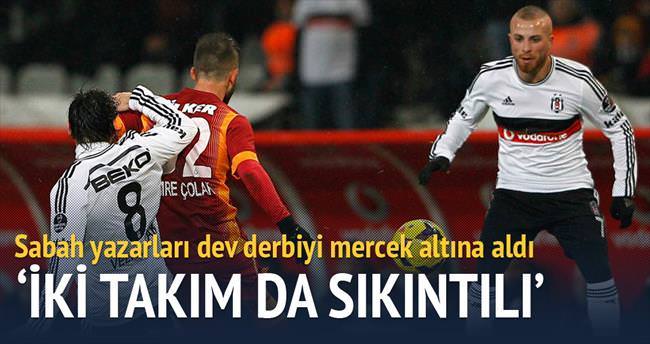 2015’in son derbisi olan Beşiktaş-Galatasaray, Sabah yazarlarının merceği altında