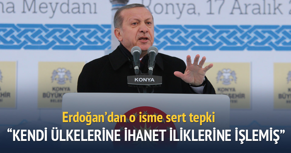 Erdoğan: Kendi ülkelerine ihanet iliklerine işlemiş