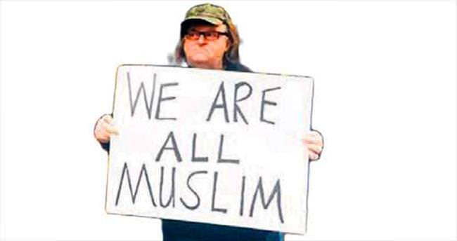 Michael Moore’dan Müslümanlara destek