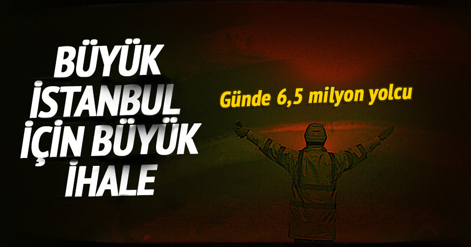 3 Katlı Büyük İstanbul Tüneli nin ihalesi yarın yapılacak