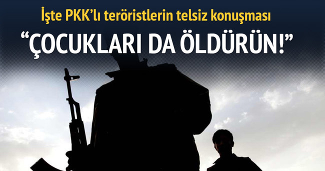 PKK’lı teröristlerin şok eden telsiz konuşmaları