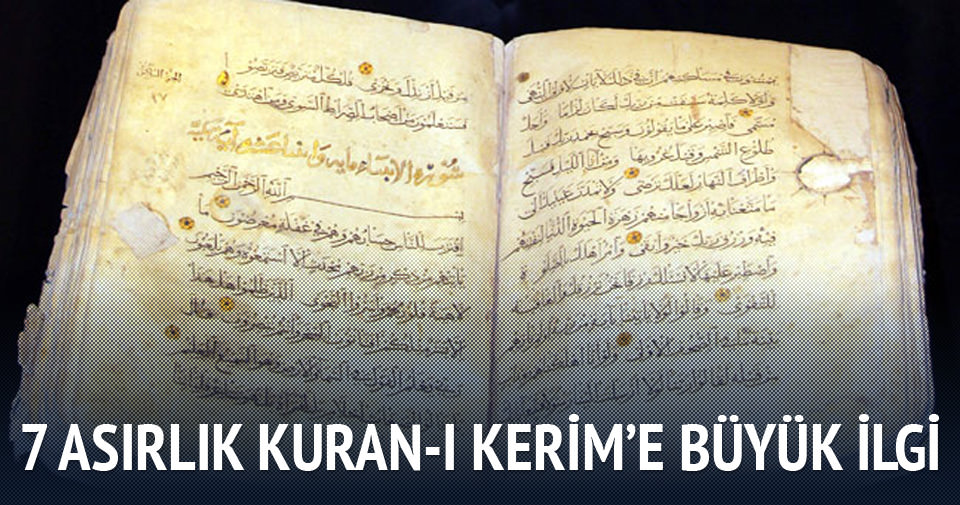 7 asırlık Kuran-ı Kerim’e büyük ilgi