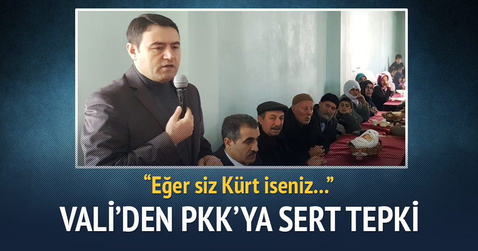 Ağrı Valisi Işın’dan PKK’ya sert tepki