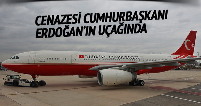 Karakaya’nın cenazesi Erdoğan’ın uçağında