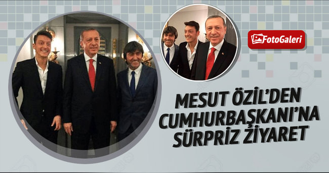 Mesut Özil’den Cumhurbaşkanı’na sürpriz ziyaret