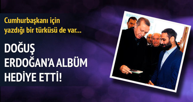 Doğuş, Erdoğan’a albüm hediye etti
