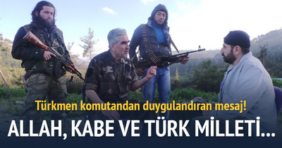 Türkmen komutandan duygulandıran sözler