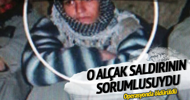 O alçak saldırının sorumlusuydu