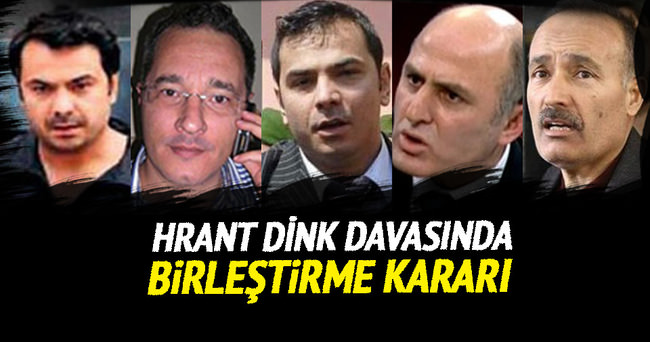Hrant Dink davası kamu görevlilerinin ihmali’ davasıyla birleşti