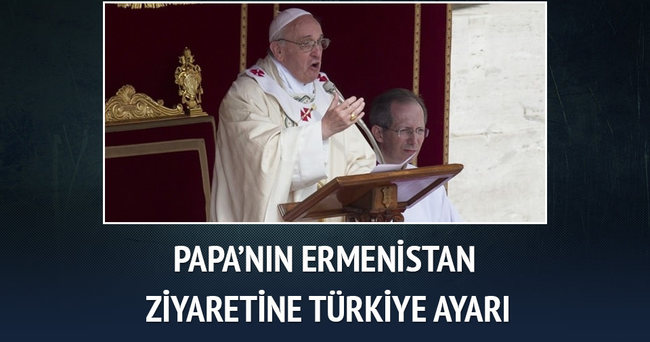 Papa’nın Ermenistan ziyaretine ’Türkiye ayarı’