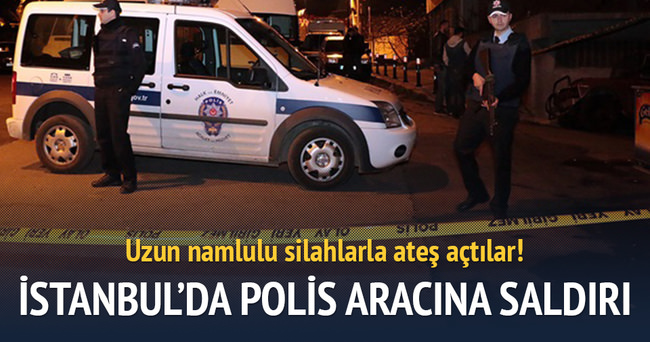 İstanbul’da polis aracına silahlı saldırı