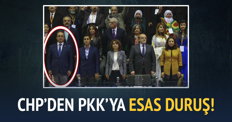 CHP’den PKK marşına esas duruş