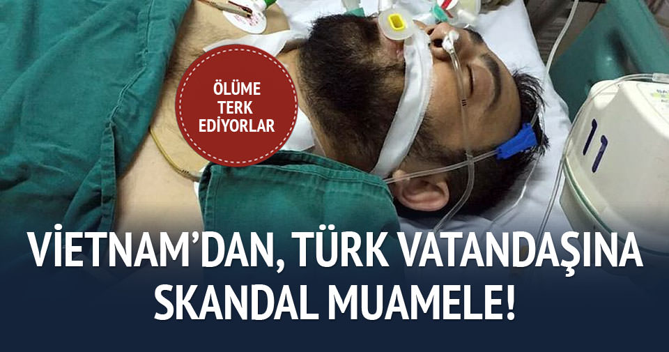 Vietnam’da Türk iş adamına skandal muamele!